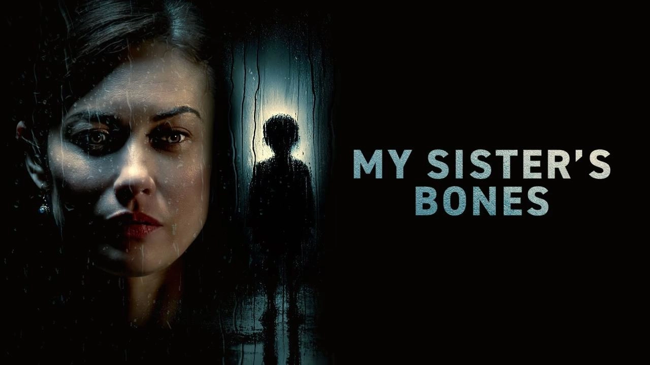 فيلم My Sister's Bones 2026 مترجم HD