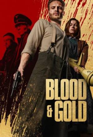 مشاهدة فيلم Blood Gold 2023 مترجم