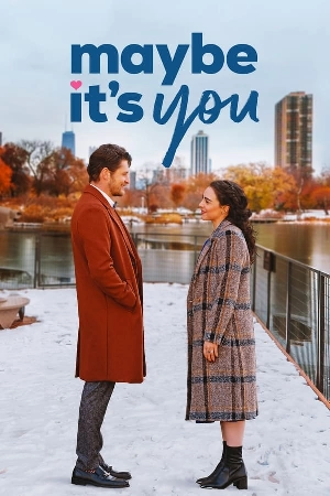 فيلم Maybe It s You 2023 مترجم HD