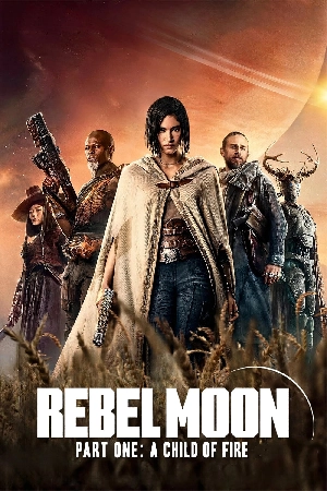 فيلم Rebel Moon Part One A Child of Fire 2024 مترجم HD