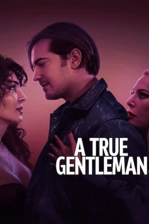 فيلم A True Gentleman 2024 مترجم HD