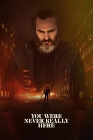 فيلم You Were Never Really Here 2017 مترجم HD