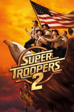فيلم Super Troopers 2 2018 مترجم HD