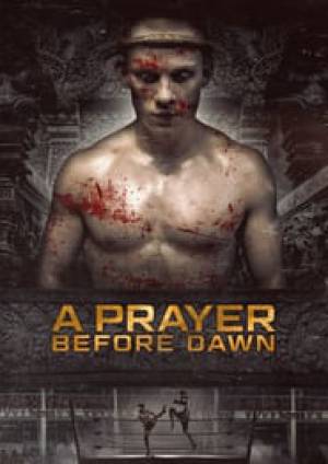 فيلم A Prayer Before Dawn 2018 مترجم HD