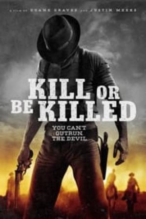 فيلم Kill or Be Killed 2016 مترجم HD