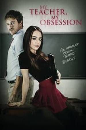 فيلم My Teacher My Obsession 2018 مترجم HD