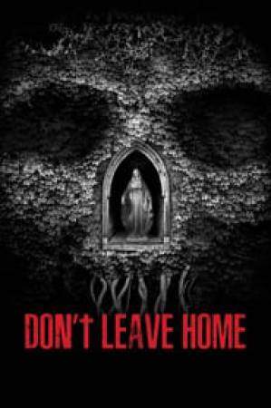 فيلم Don t Leave Home 2018 مترجم HD