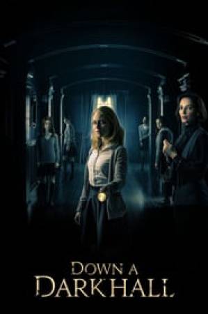 فيلم Down a Dark Hall 2018 مترجم HD