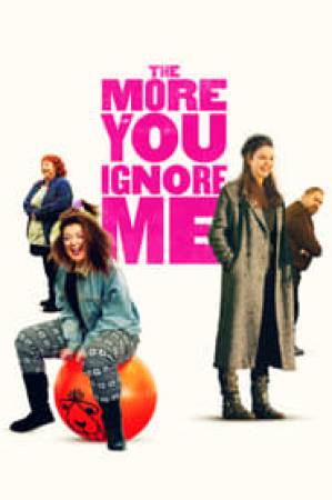 فيلم The More You Ignore Me 2018 مترجم HD