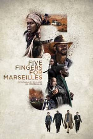 فيلم Five Fingers for Marseilles 2018 مترجم HD