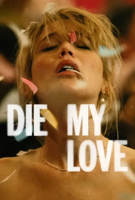 فيلم Die My Love 2025 مترجم HD
