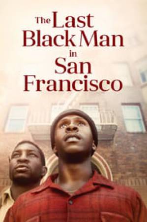 فيلم The Last Black Man in San Francisco 2019 مترجم HD