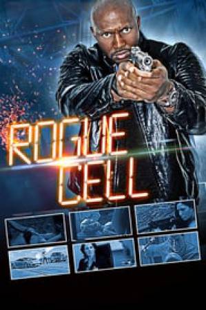 مشاهدة فيلم Rogue Cell 2019 مترجم