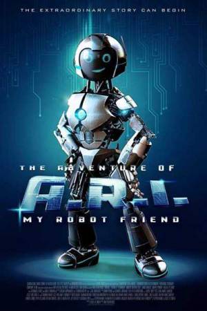 فيلم The Adventure of A R I My Robot Friend 2020 مترجم HD