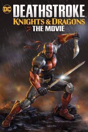 فيلم Deathstroke Knights and Dragons The Movie 2020 مترجم HD