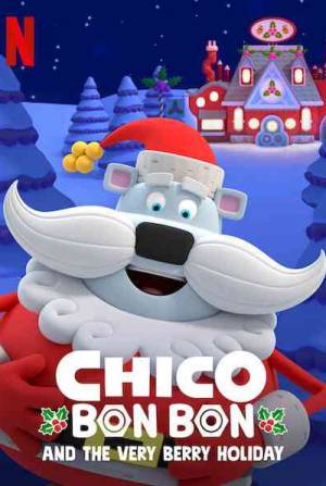 فيلم Chico Bon Bon and the Very Berry Holiday 2020 مترجم HD