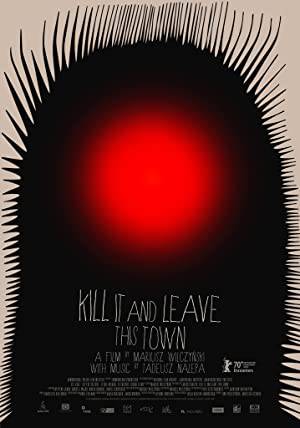 فيلم Kill It and Leave This Town 2020 مترجم HD