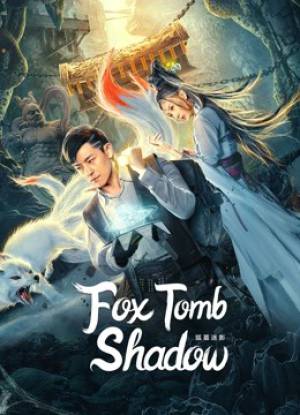 فيلم Fox tomb shadow 2022 مترجم HD